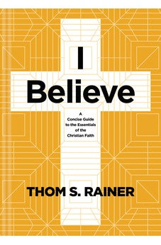 I Believe: A Concise Guide to the Essentials of the Christian Faith (Church Answers Resources) 9781496449016