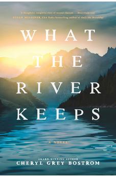 What the River Keeps 9781496481580