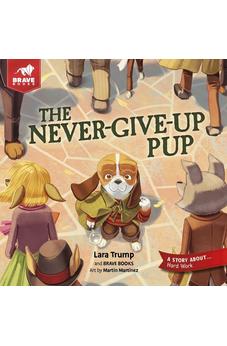 The Never-Give-Up Pup 9781967002504