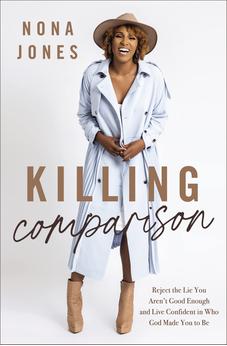 Killing Comparison: Reject the Lie You Aren't Good Enough and Live Confident in Who God Made You to Be 9780310365235