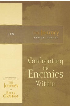 Confronting the Enemies Within: The Journey Study Series 9781418517724