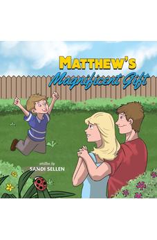 Matthew's Magnificent Gift 9781486606825
