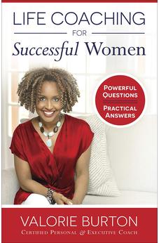 Life Coaching for Successful Women: Powerful Questions, Practical Answers 9780736980272