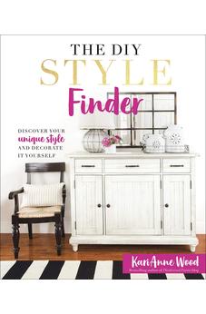 The DIY Style Finder: Discover Your Unique Style and Decorate It Yourself 9780736972284