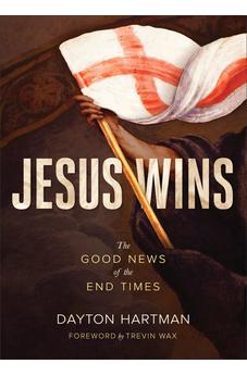 Jesus Wins: The Good News of the End Times 9781683591306