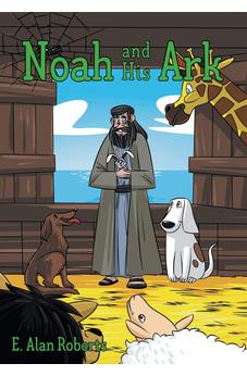 Noah and His Ark 9781486618842