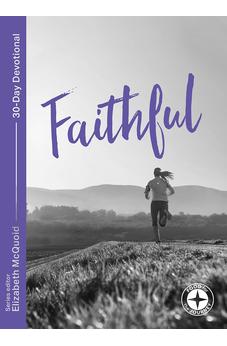 Faithful: Food for the Journey - Themes (Food for the Journey - Themes,Food for the Journey Keswick Devotionals) 9781789743418