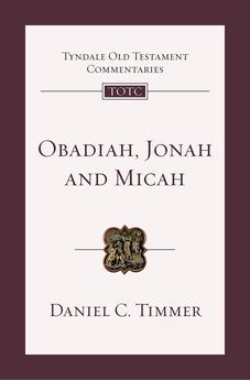 Obadiah, Jonah and Micah: An Introduction And Commentary (Tyndale Old Testament Commentary) (Tyndale Old Testament Commentary, 6)