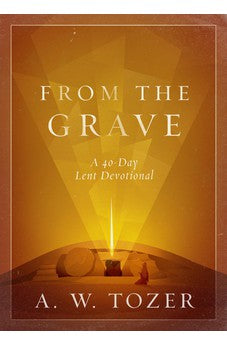 From the Grave: A 40-Day Lent Devotional