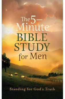 The 5-Minute Bible Study for Men: Standing for God's Truth 9798891511392