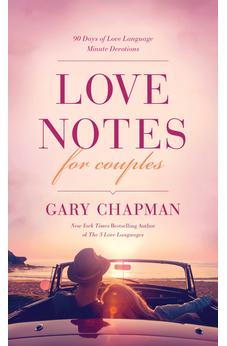 Love Notes for Couples: 90 Days of Love Language Minute Devotions 9781496446633