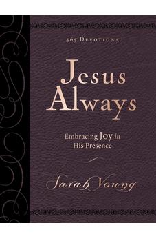 Jesus Always Large Deluxe: Embracing Joy in His Presence 9780718095413
