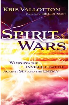 Spirit Wars: Winning the Invisible Battle Against Sin and the Enemy 9780800794934