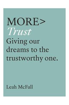More Trust: Giving Our Dreams to the Trustworthy One (more BOOKS) 9780281084562
