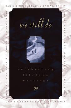 We Still Do: Celebrating Lifelong Marriage 9780785296959