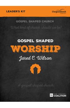 Gospel Shaped Worship - DVD Leader's Kit 9781910307441