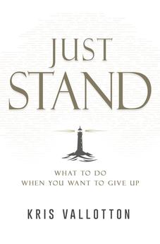 Just Stand: What to Do When You Want to Give Up 9798887694436