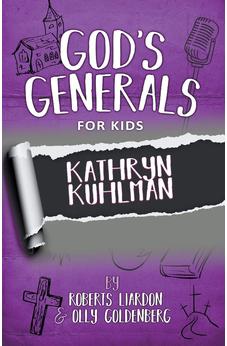 God's Generals For Kids: Kathryn Kuhlman