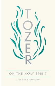 Tozer on the Holy Spirit: A 365-Day Devotional 9780802419699
