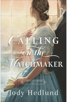 Calling on the Matchmaker (A Shanahan Match) Book 1 of 2