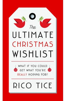 The Ultimate Christmas Wishlist: What If You Could Get What You're Really Hoping For? 9781784987701