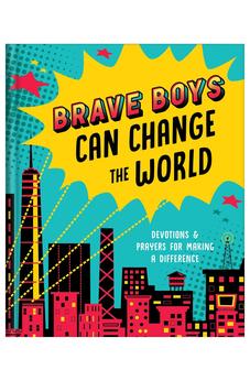 Brave Boys Can Change the World: Devotions & Prayers for Making a Difference 9781636095073