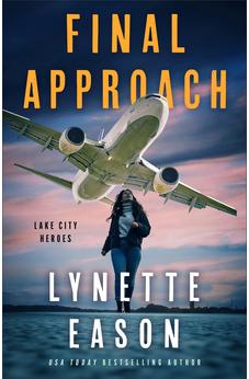 Final Approach (Lake City Heroes), Book 4 of 4