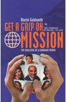 Get a grip on mission: The Challenge Of A Changing World 9781844741267