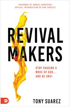 RevivalMakers: Stop Chasing a Move of God... and Be One! 9780768462227