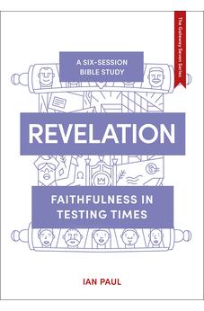 Revelation: Faithfulness in Testing Times (The Gateway Seven Series)
