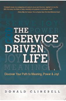 The Service Driven Life: Discover Your Path to Meaning, Power, and Joy 9781935245551