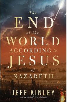 The End of the World According to Jesus of Nazareth 9780736988681