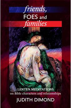Friends, Foes and Families: Lenten Meditations On Bible Characters And Relationships 9780281064564
