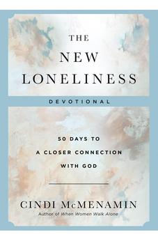 The New Loneliness Devotional: 50 Days to a Closer Connection with God 9780736989251