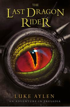 The Last Dragon Rider (An adventure in Presadia, 3 of 3)