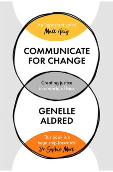 Communicate for Change: Creating Justice in a World of Bias 9780281085576