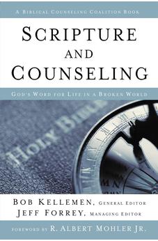 Scripture and Counseling: God's Word for Life in a Broken World (Biblical Counseling Coalition Books) 9780310516835
