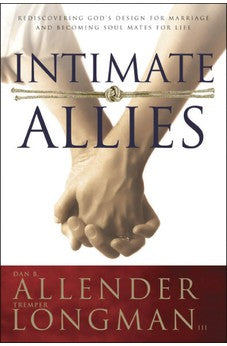 Intimate Allies: Rediscovering God's Design for Marriage and Becoming Soul Mates for Life 9780842318242