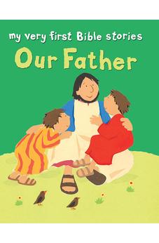 Our Father (My Very First Bible Stories) 9780745977713