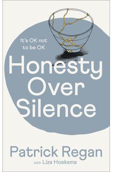 Honesty Over Silence: It's OK Not To Be OK 9780281089291