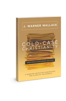 Cold-Case Christianity (Updated & Expanded Edition): A Homicide Detective Investigates the Claims of the Gospels 9780830785308