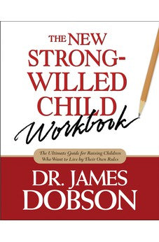 The New Strong-Willed Child Workbook 9781414303826