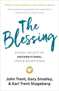 The Blessing: Giving the Gift of Unconditional Love and Acceptance 9780785229056