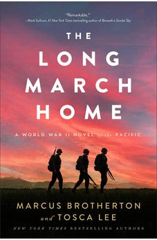 The Long March Home: (Inspired by True Stories of the Bataan Death March) 9780800742751