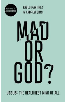 Mad or God?: Jesus: The Healthiest Mind of All 9781783596058
