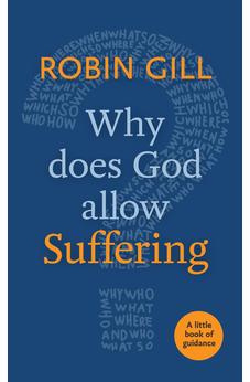 Why Does God Allow Suffering?: A Little Book Of Guidance 9780281075409