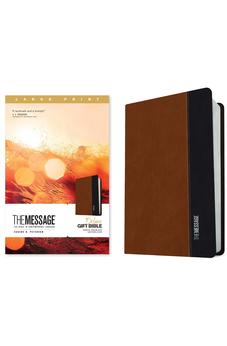 Message Deluxe Gift Bible, Large Print (Leather-Look, Saddle Tan/Black): The Bible in Contemporary Language
