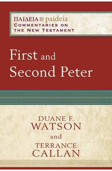 First and Second Peter: (A Cultural, Exegetical, Historical, & Theological Bible Commentary on the New Testament) (Paideia: Commentaries on the New Testament) 9780801032271