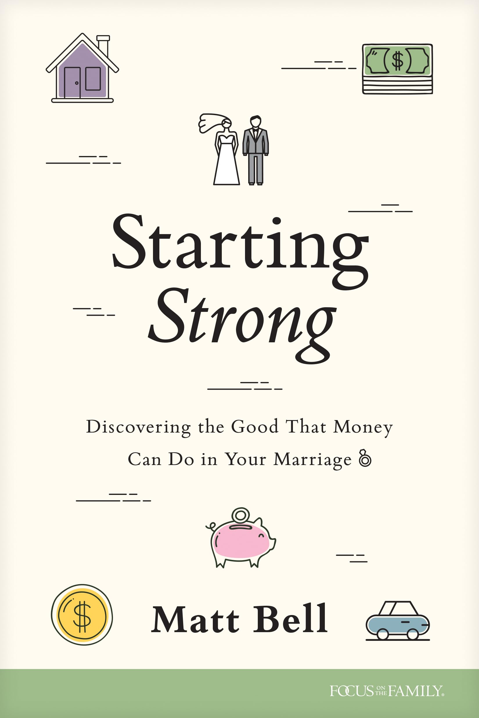 Starting Strong: Discovering the Good That Money Can Do in Your Marriage 9781646071913
