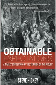 Obtainable Expectations: A Timely Exposition of the Sermon on the Mount 9780882708300